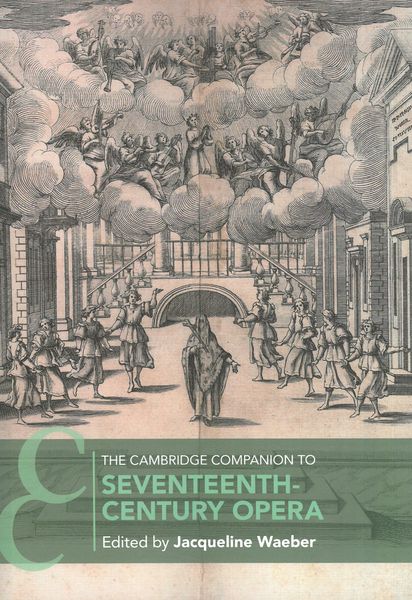 Cambridge Companion To Seventeeth-Century Opera / edited by Jacqueline Waeber.