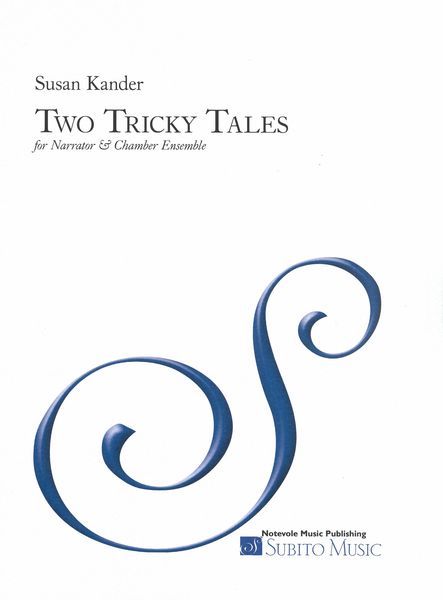 Two Tricky Tales : For Narrator and Chamber Ensemble (2002).
