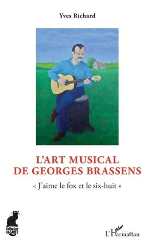 Art Musical De Georges Brassens : J'aime le Fox et le Six-Huit.