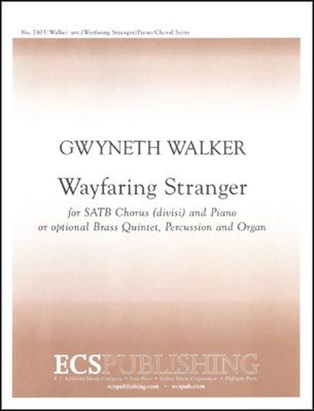 Wayfaring Stranger : For SATB Divisi and Piano Or Optional Brass Quintet, Percussion and Organ.