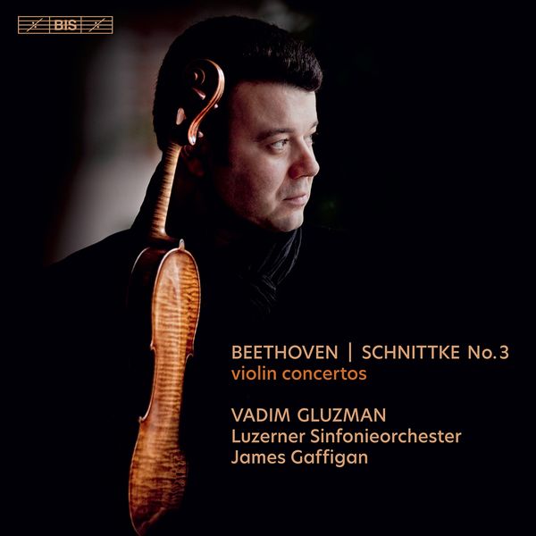 Violin Concertos by Beethoven and Schnittke / Vadim Gluzman, Violin.