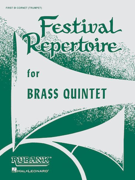 Festival Repertoire For Brass Quintet : Trumpet I Part.