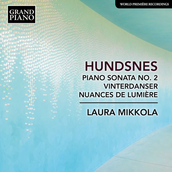 Piano Sonata No. 2; Viterdanser; Nuances De Lumiere / Luara Mikkola, Piano.