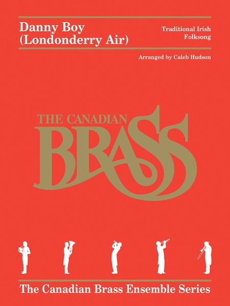 Danny Boy (Londonderry Air) : For Brass Quintet / arr. by Caleb Hudson.