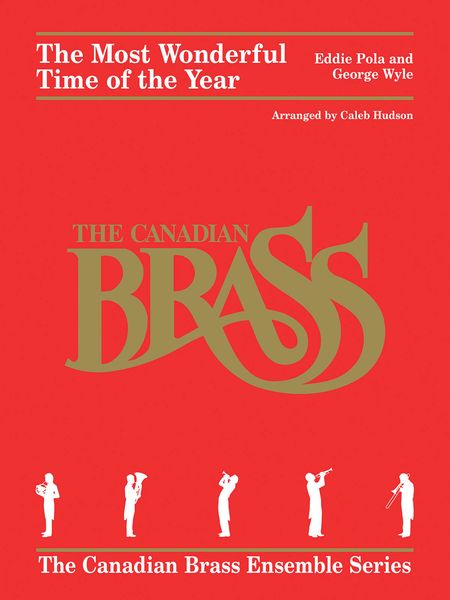 Most Wonderful Time of The Year : For Brass Quintet / arr. by Caleb Hudson.