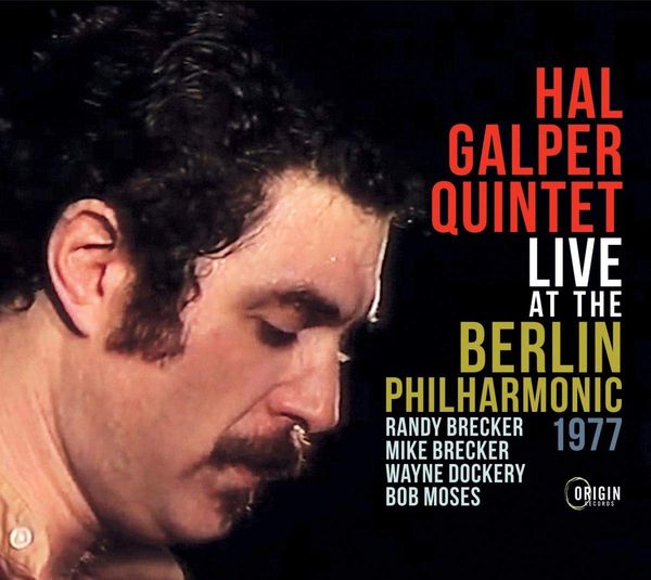 Live At The Berlin Philharmonic / Hal Galper Quintet.