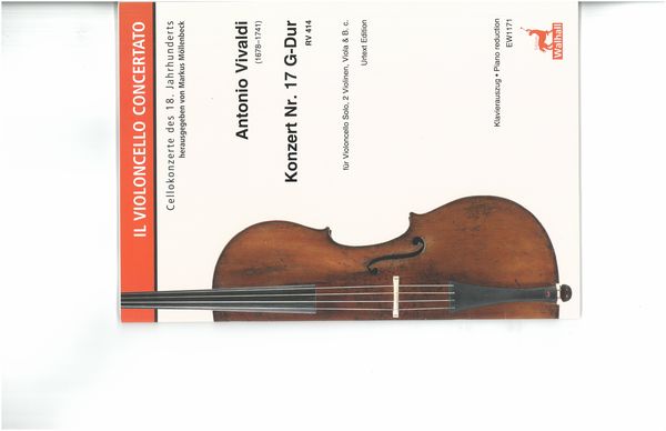 Konzert Nr. 17 G-Dur, RV 414 : Für Violoncello Solo, 2 Violinen, Viola und Basso Continuo.