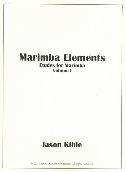 Marimba Elements : Etudes For Marimba, Vol. I.