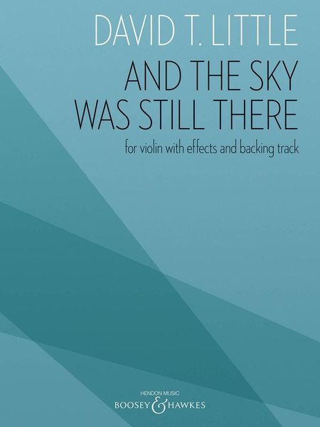 And The Sky Was Still There : For Violin With Effects and Backing Track (2010).