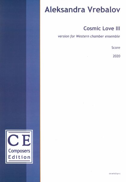 Cosmic Love III : Version For Western Chamber Ensemble (2020).