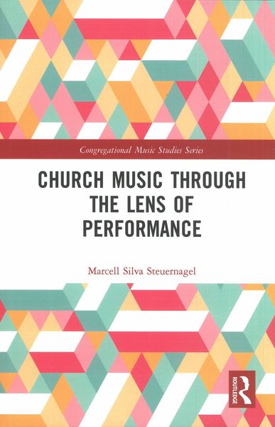 Church Music Through The Lens of Performance.