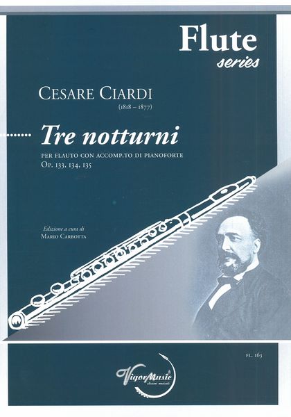 Tre Notturni, Op. 133, 134, 135 : Per Flauto E Pianoforte / edited by Mario Carbotta.