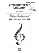 Trumpeter's Lullaby : For B Flat Trumpet and Piano.