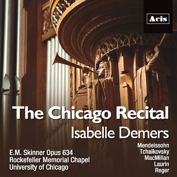 Chicago Recital / Isabelle Demers, Organ.