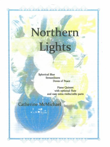 Northern Lights : For Piano Quintet.