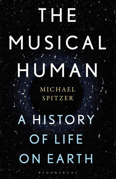 Musical Human : A History of Life On Earth.