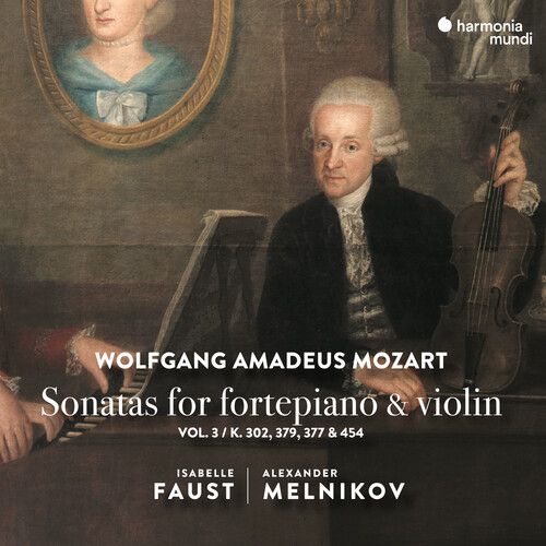 Sonatas For Fortepiano and Violin, Vol. 3 / Isabelle Faust, Violin.