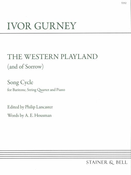 Western Playland (and of Sorrow) : Song Cycle For Baritone, String Quartet and Piano.