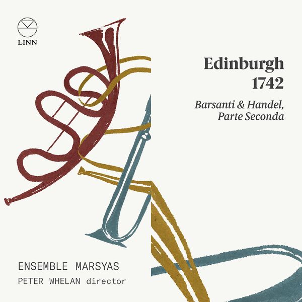 Edinburgh 1742 : Barsanti & Handel, Parte Seconda.