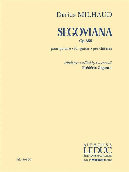 Segoviana, Op. 366 : Pour Guitare / edited by Frédéric Zigante.