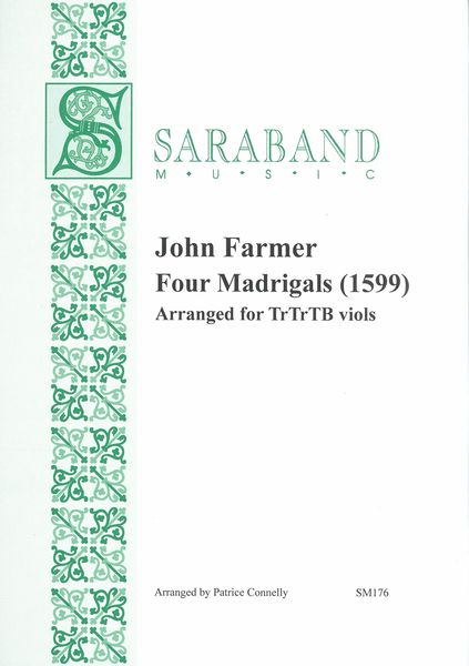 Four Madrigals (1599) : For Four Viols / arranged by Patrice Connelly.