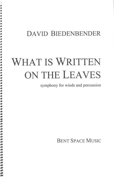 What Is Written On The Leaves : Symphony For Winds and Percussion.