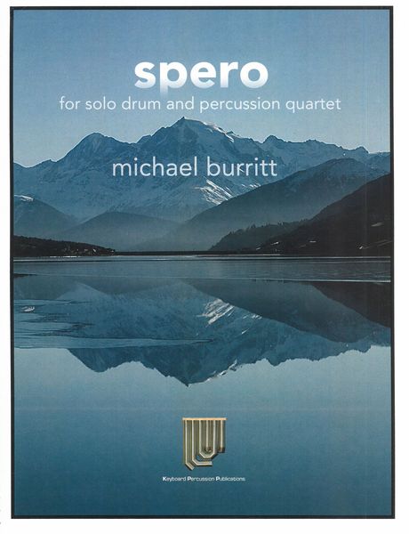 Spero : For Solo Drum and Percussion Quartet.