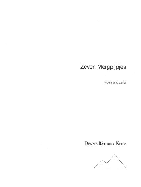 Zeven Mergpijpjes : For Violin and Cello.