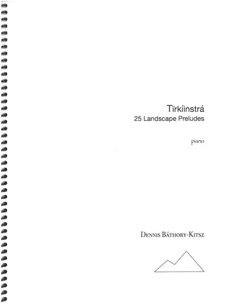 Tïrkíinstrá - 25 Landscape Preludes : For Piano.