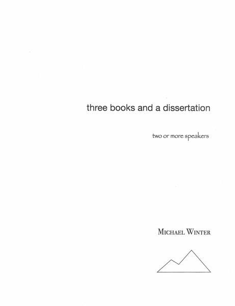 Three Books and A Disseration : For Two Or More Speakers (2006, Reve. 2010).