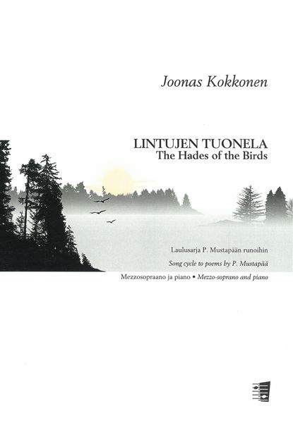 Lintujen Tuonela = The Hades of The Birds : For Mezzo Soprano and Piano (1959).