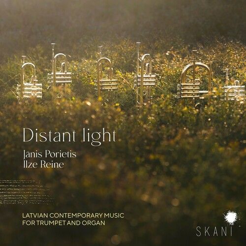 Distant Light : Latvian Contemporary Music For Trumpet & Organ.