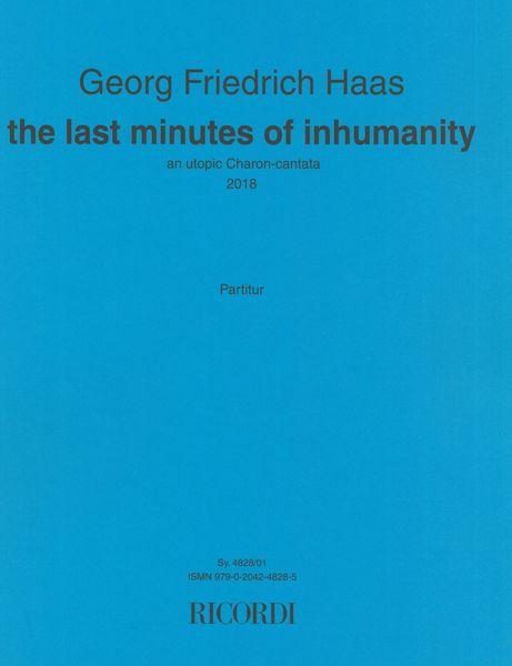 Last Minutes of Inhumanity : A Utopic Charon-Cantata (2018).