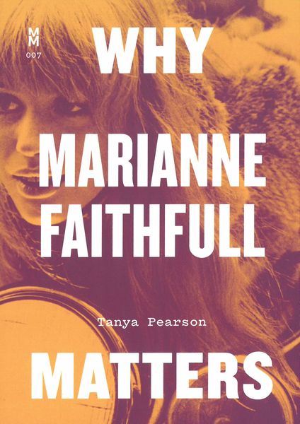 Why Marianne Faithfull Matters.