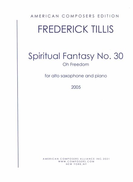 Spiritual Fantasy No. 30 - Oh, Freedom : For Alto Saxophone and Piano (2005).