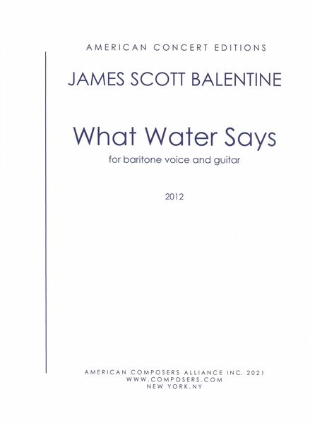 What Water Says : For Baritone Voice and Guitar (2012).