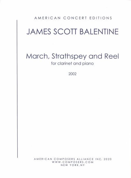 March, Strathspey and Reel : For Clarinet and Piano (2002).