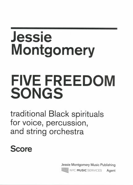 Five Freedom Songs : Traditional Black Spirituals For Voice, Percussion, and String Orchestra.