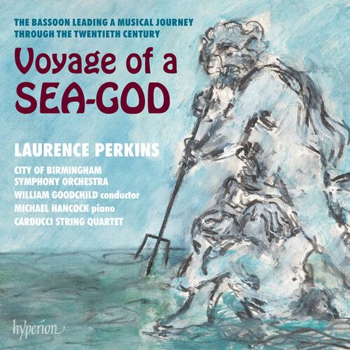 Voyage of A Sea-God / Laurence Perkins, Bassoon.