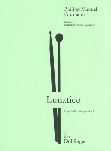 Lunatico : Bagatelle For Solo Percussion.