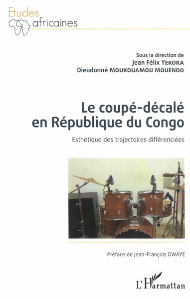 Coupée-Decalé En République Du Congo : Esthétique Des Trajectories Différenciées.