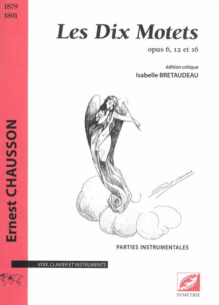 Dix Motets, Op. 6, 12 et 16 : Pour Voix, Clavier et Instruments / edited by Isabelle Bretaudeau.