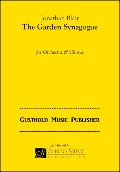 Garden Synagogue : A Prelude For Orchestra and Choir.