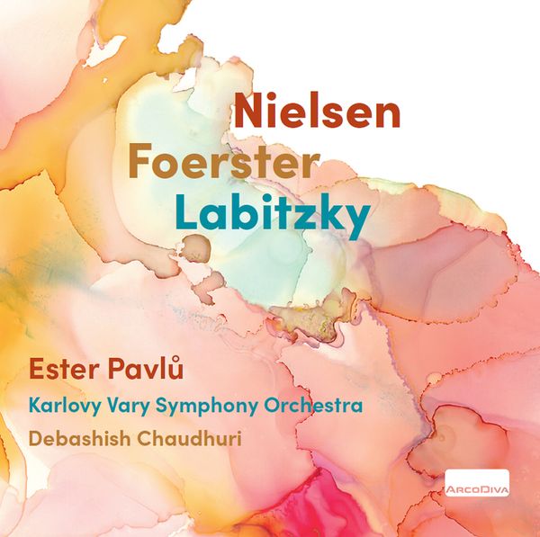 Vocal Works by Nielsen, Foerstser and Labitzky / Ester Pavlu, Mezzo.