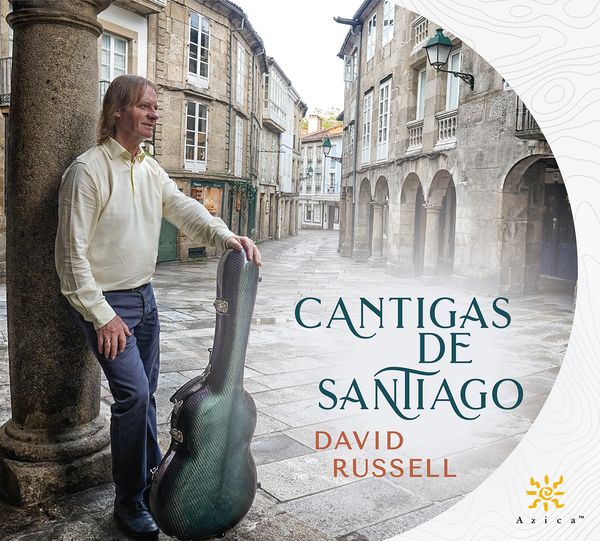 Cantigas De Santiago / David Russell, Guitar.