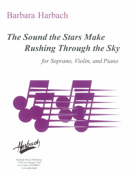 Sound The Stars Make Rushing Through The Sky : For Soprano, Violin and Piano.