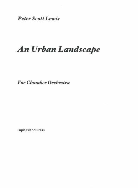 Urban Landscape : For Chamber Orchestra (1979).