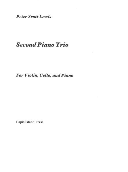 Second Piano Trio : For Violin, Cello and Piano (2012).