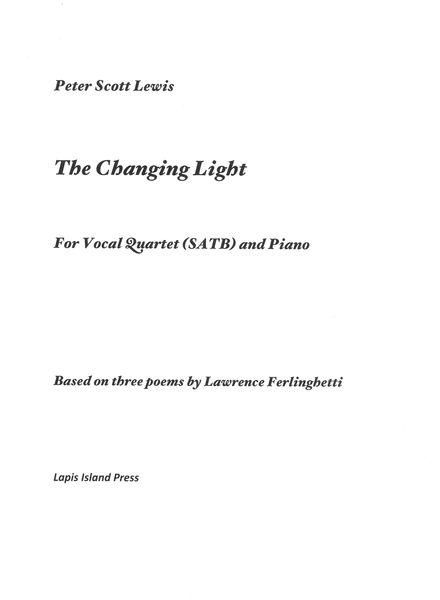 Changing Light : For Vocal Quartet (SATB) and Piano.