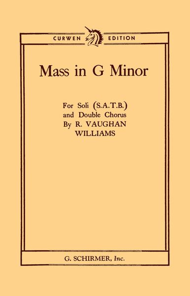 Mass In G Minor : For SATB Soli and Double Chorus.